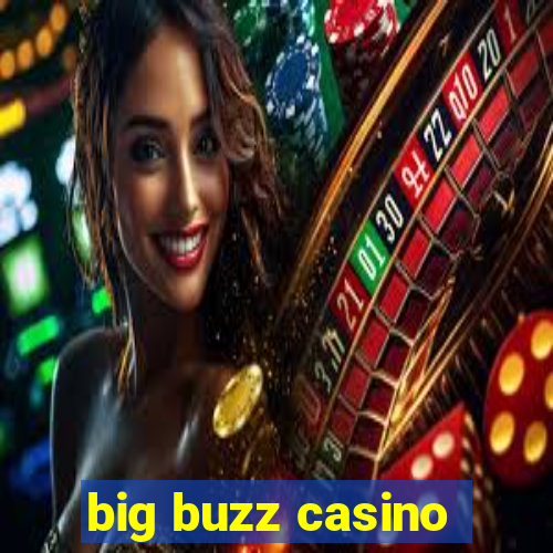 big buzz casino